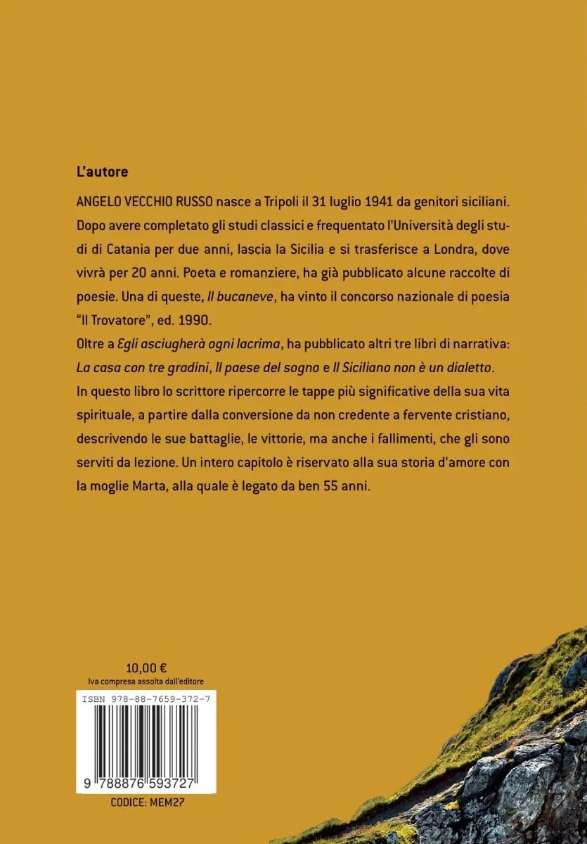 'EGLI ASCIUGHERA' OGNI LACRIMA'