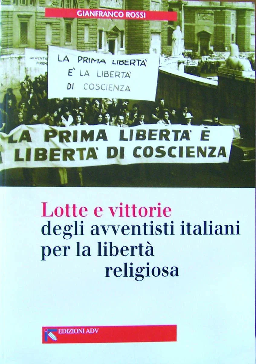 STRUGGLES AND VICTORIES OF ITALIAN ADVENTISTS