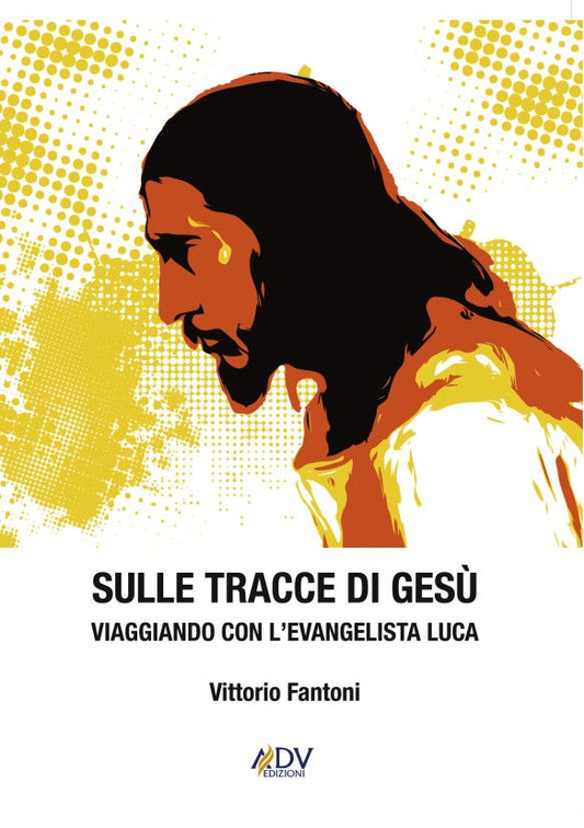 SULLE TRACCE DI GESÙ