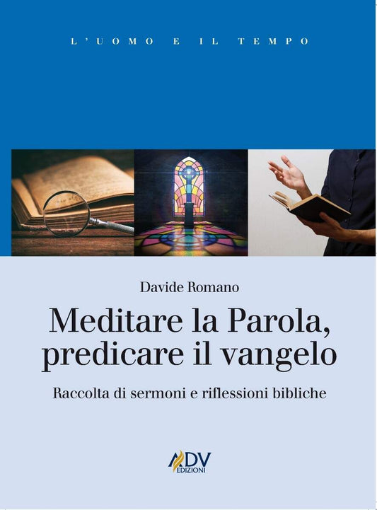 MEDITARE LA PAROLA,  PREDICARE IL VANGELO