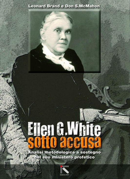 ELLEN G. WHITE SOTTO ACCUSA