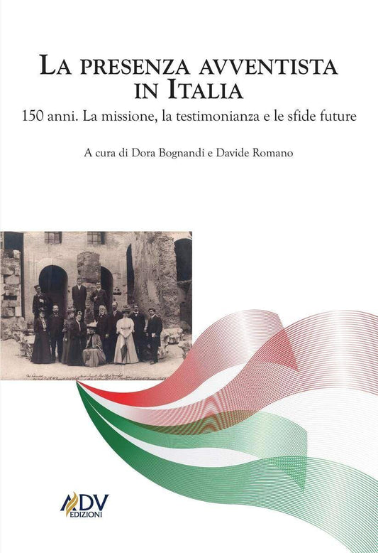 LA PRESENZA AVVENTISTA IN ITALIA