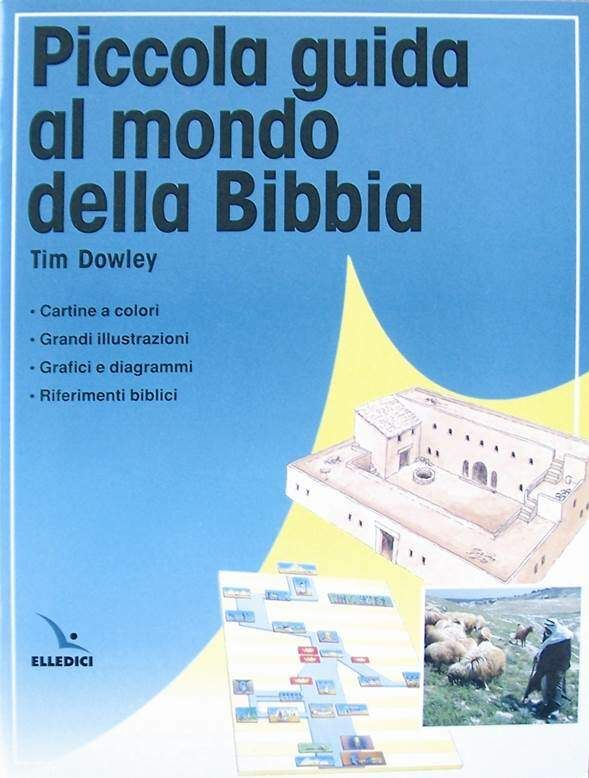 PICCOLA GUIDA AL MONDO DELLA BIBBIA