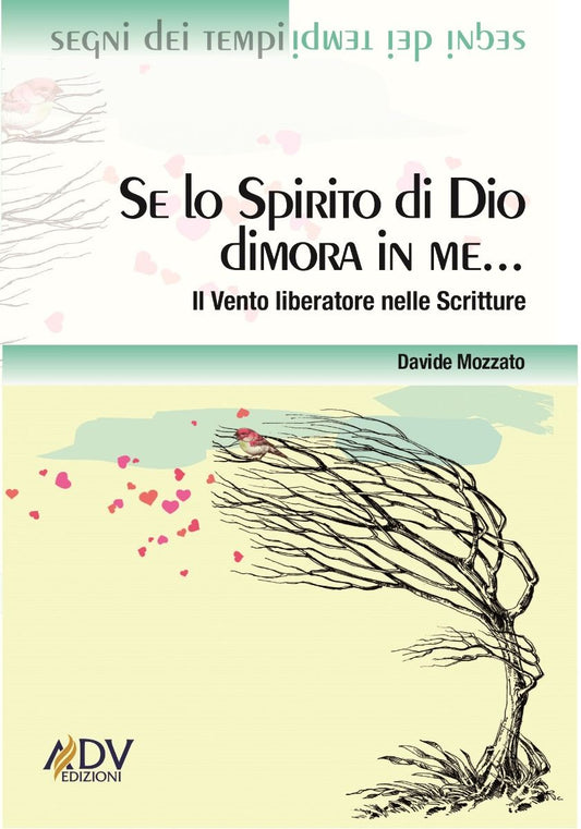 SE LO SPIRITO DI DIO DIMORA IN ME...