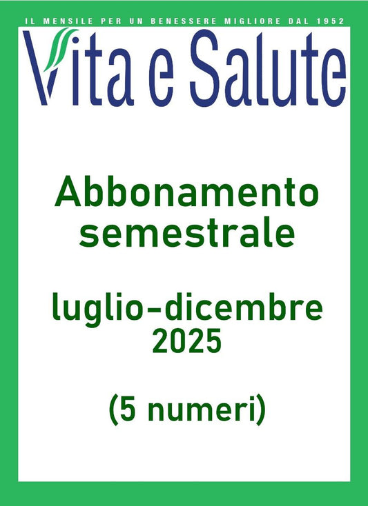 VITA E SALUTE ABBONAMENTO SEMESTRALE 2025
