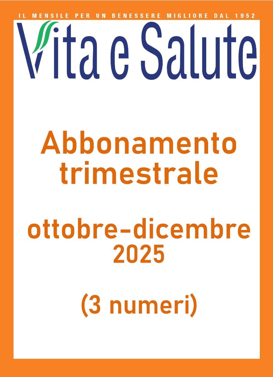 VITA E SALUTE ABBONAMENTO OTTOBRE-DICEMBRE 2025